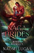 Naga Brides Series #1-3 by Naomi Lucas