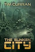 The Sunken City by Tim Curran