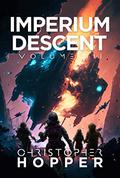Imperium Descent: Volume III by Christopher Hopper