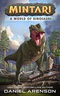 A World of Dinosaurs (Mintari #1) by Daniel Arenson
