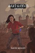Autumn: Exodus: Book three of the London trilogy (Autumn: The London Trilogy #3) by David Moody