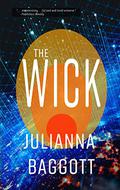 The Wick by Julianna Baggott