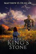 The King's Stone by Matthew O. Duncan
