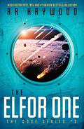 The Elfor One (The Code Trilogy #3) by R.R. Haywood