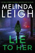 Lie to Her (Bree Taggert #6) by Melinda Leigh