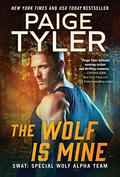 The Wolf is Mine (SWAT: Special Wolf Alpha Team #13) by Paige Tyler