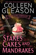 Stakes, Cakes and Mandrakes (Three Tomes Bookshop #3) by Colleen Gleason