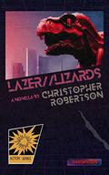 Lazer//Lizards by Christopher Robertson