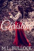 Christine by M.L. Bullock