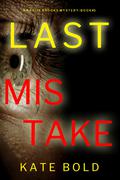 Last Mistake (Kaylie Brooks #5) by Kate Bold