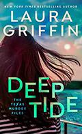 Deep Tide (The Texas Murder Files #4) by Laura Griffin