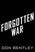 Forgotten War (Matt Drake #4) by Don Bentley