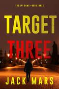 Target Three by Jack Mars