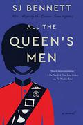 All the Queen's Men (Her Majesty the Queen Investigates #2) by S.J. Bennett