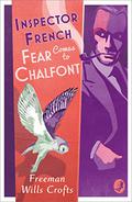 Inspector French: Fear Comes to Chalfont by Freeman Wills Crofts
