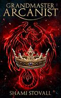 Grandmaster Arcanist (Frith Chronicles #8) by Shami Stovall