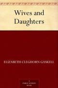 Wives and Daughters by Elizabeth Gaskell