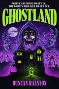 Ghostland: Ghost Hunter Edition by Duncan Ralston