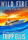 Wild Fire: A Coastal Caribbean Adventure by Tripp Ellis