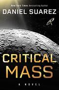 Critical Mass: A Novel (Delta-V #2) by Daniel Suarez