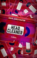 Head Cleaner by David James Keaton