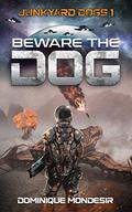Beware the Dog by Dominique Mondesir