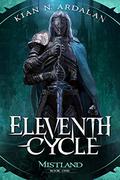 Eleventh Cycle (Mistland #1) by Kian N. Ardalan