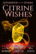 Citrine Wishes by Lia Davis