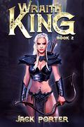 Wraith King 2 by Jack Porter