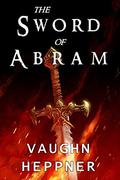 The Sword of Abram by Vaughn Heppner