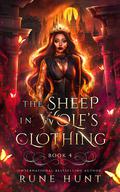 The Sheep in Wolf's Clothing : A Reverse Harem Orc Dark Fantasy Romance by Rune Hunt