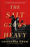 The Salt Grows Heavy by Cassandra Khaw