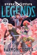 Proxima Legends Vol 1: A LitRPG Adventure (Fantasy Online Books 1 & 2) (Proxima Legends #1) by Harmon Cooper