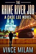 The Rhine River Job: by Vince Milam