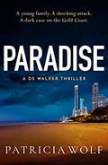 Paradise (DS Walker #2) by Patricia Wolf