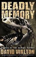 Deadly Memory (Living Memory #2) by David Walton