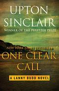 One Clear Call by Upton Sinclair