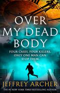 Over My Dead Body (Detective William Warwick #4) by Jeffrey Archer