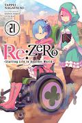 Re:ZERO -Starting Life in Another World-, Vol. 21 by Shinichirou Otsuka