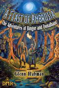 A Feast of Ambrosia: The Adventures of Bingor and Donalbain by Glenn Rahman