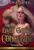 The Elven Lord's Concubine: Volume Two by Leona Sure