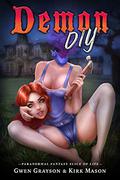 Demon DIY: Paranormal Fantasy Slice of Life by Gwen Grayson