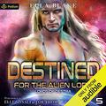 Destined for the Alien Lord by Ella Blake, Elle Sonali