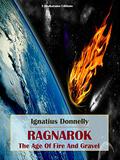 Ragnarok: The Age of Fire and Gravel by Ignatius L. Donnelly
