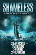Shameless: A Tropical Authors Novel by David F. Berens
