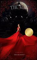 The King (The King Series #1) by Eris Belmont