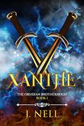 Xanthe: The Obsidian Brotherhood Book 1 by J. Nell
