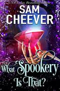 What Spookery Is That? (Mature Magic #5) by Sam Cheever