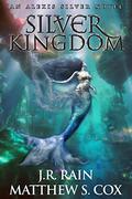 Silver Kingdom by J.R. Rain