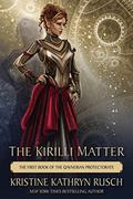 The Kirilli Matter by Kristine Kathryn Rusch
